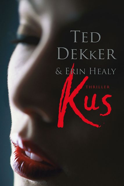 Kus, Ted Dekker, Erin Healy