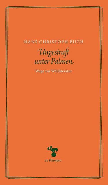Ungestraft unter Palmen, Hans Christoph Buch
