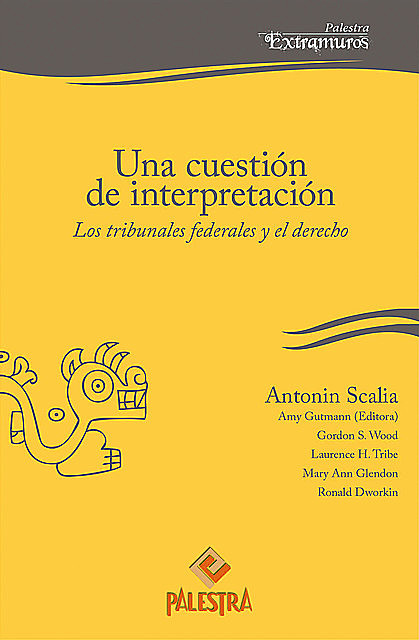 Una cuestión de interpretación, Antonin Scalia