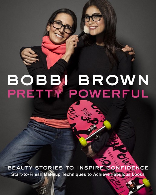 Bobbi Brown Pretty Powerful, Bobbi Brown