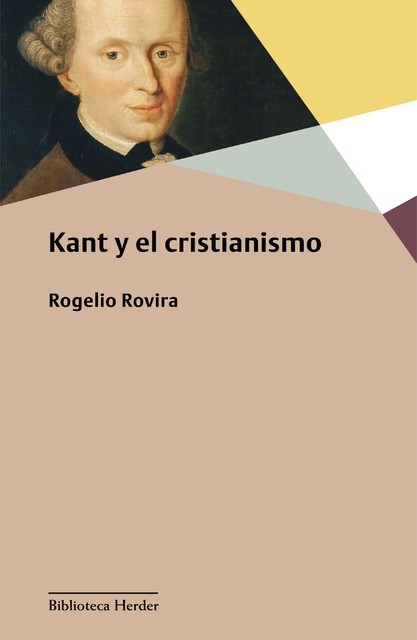 Kant y el cristianismo, Rogelio Rovira
