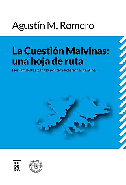 La Cuestión Malvinas: una hoja de ruta, Agustín Romero