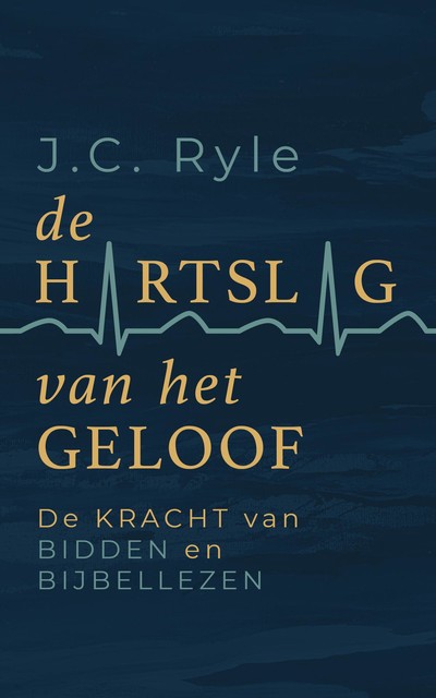 De hartslag van het geloof, John Charles Ryle