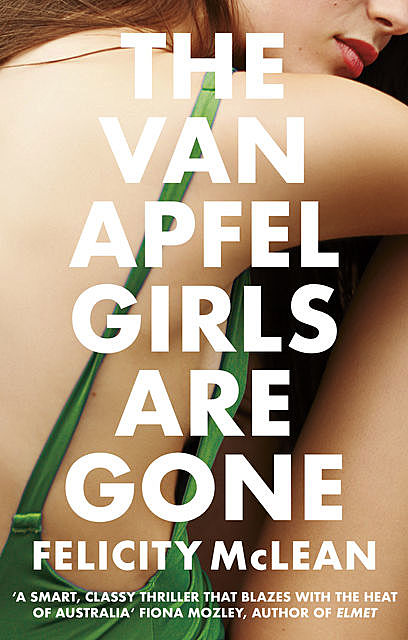The Van Apfel Girls Are Gone, Felicity McLean