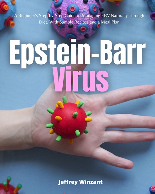 Epstein-Barr Virus, Jeffrey Winzant
