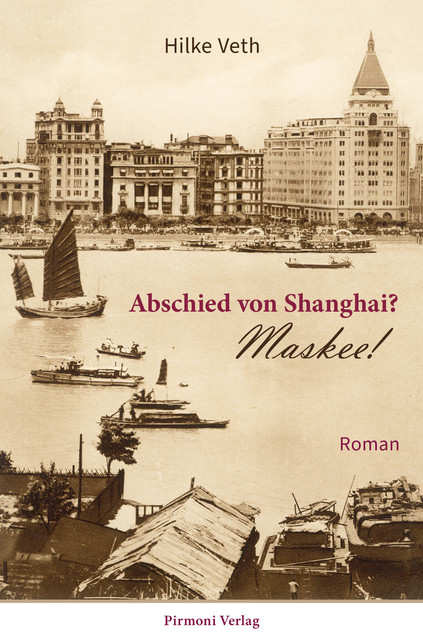 Abschied von Shanghai, Hilke Veth