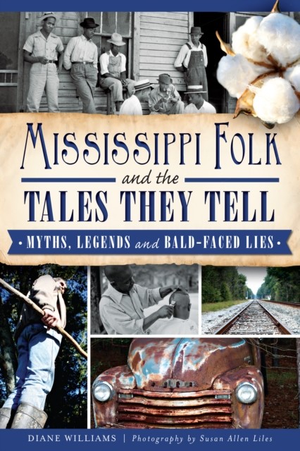 Mississippi Folk and the Tales They Tell, Diane Williams