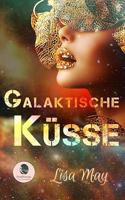 Galaktische Küsse, Lisa May
