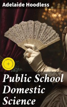 Public School Domestic Science, Adelaide Hoodless