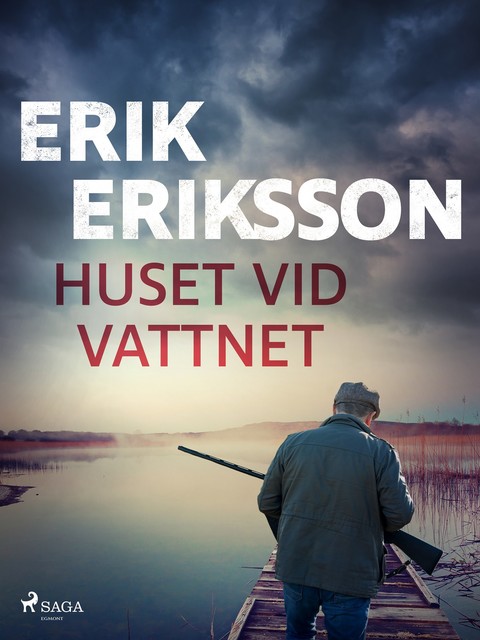 Huset vid vattnet, Erik Eriksson