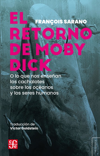 El regreso de Moby Dick, François Sarano