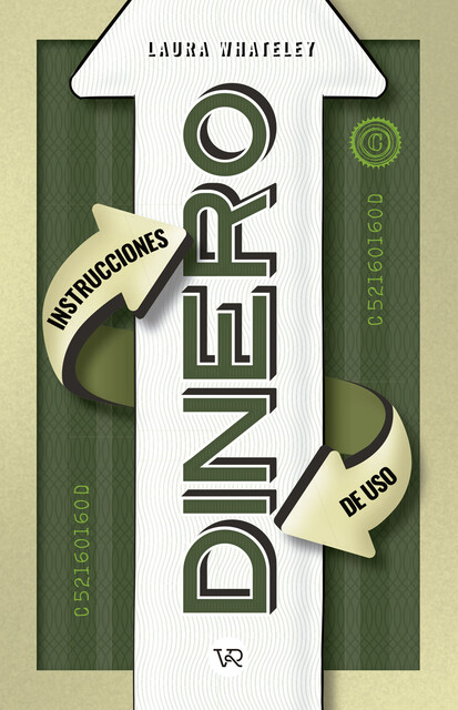 Dinero: Instrucciones de uso, Laura Whateley