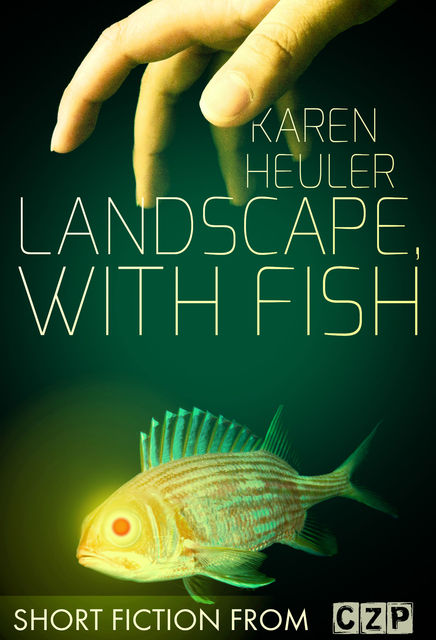Landscape, with Fish, Karen Heuler