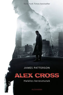 Alex Cross – Halálos keresztutak, James Patterson