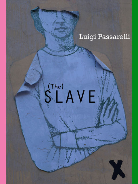 The slave, Luigi Passarelli, Peter Savin