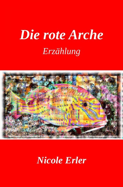 Die rote Arche, Nicole Erler