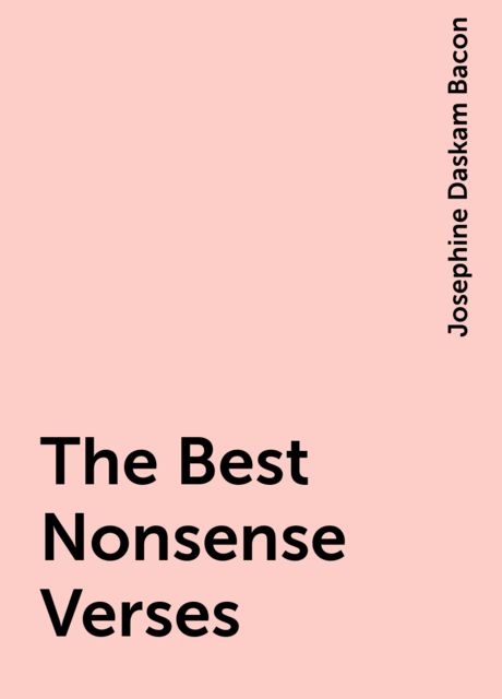 The Best Nonsense Verses, Josephine Daskam Bacon