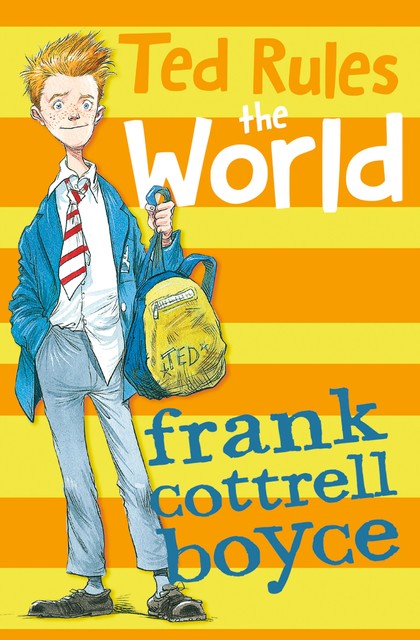 Ted Rules the World, Frank Cottrell Boyce