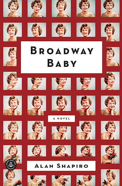 Broadway Baby, Alan Shapiro