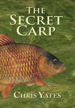 The Secret Carp, Chris Yates