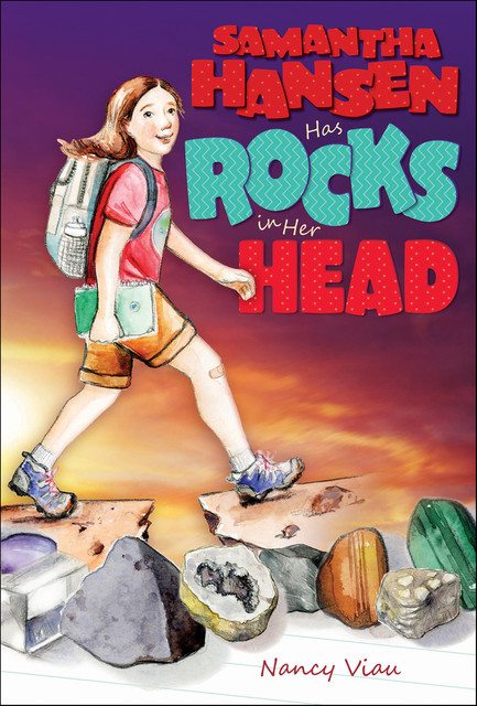 Samantha Hansen Has Rocks in Her Head, Nancy Viau