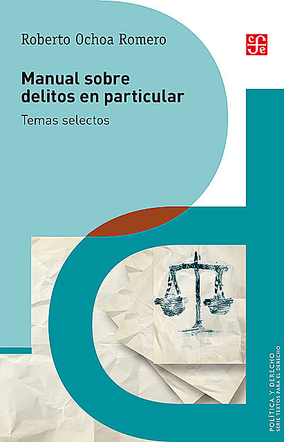 Manual sobre delitos en particular, Roberto Ochoa Romero