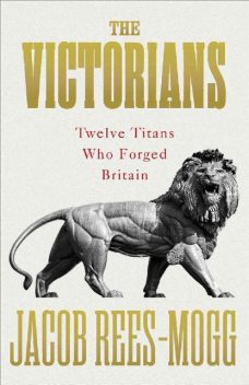 The Victorians, Jacob Rees-Mogg
