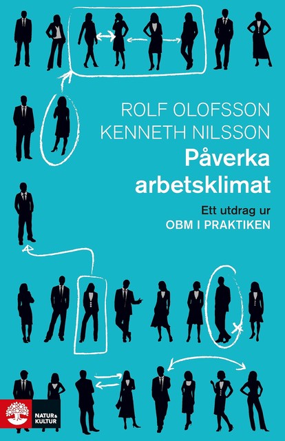 Påverka arbetsklimat: Ett utdrag ur OBM i praktiken, Kenneth Nilsson, Rolf Olofsson