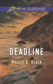 Deadline, Maggie K.Black