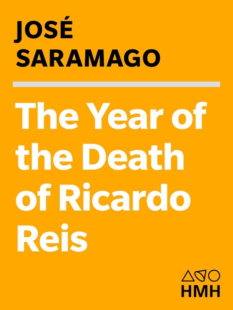The Year of the Death of Ricardo Reis, José Saramago