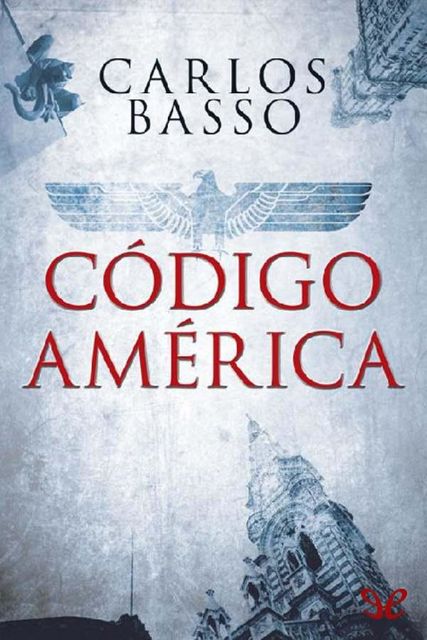Código América, Carlos Basso