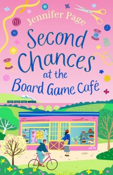 Second Chances at the Board Game Cafe, Jennifer Page