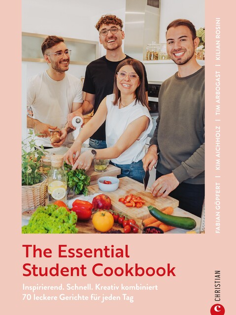 The Essential Student Cookbook, Fabian Göpfert, Kilian Rosini, Kim Aichholz, Tim Arbogast