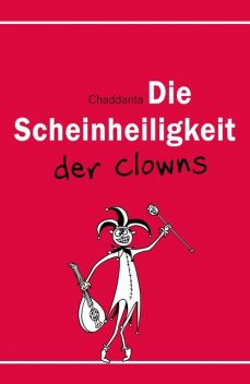 Die Scheinheiligkeit der Clowns, Chaddanta .