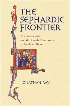 The Sephardic Frontier, Jonathan Ray