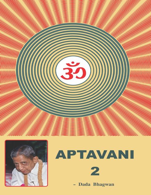 Aptavani-2, Dada Bhagwan