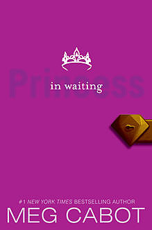 The Princess Diaries, Volume IV: Princess in Waiting, Meg Cabot