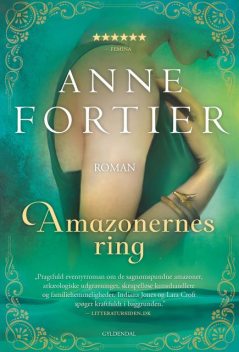 Amazonernes ring, Anne Fortier
