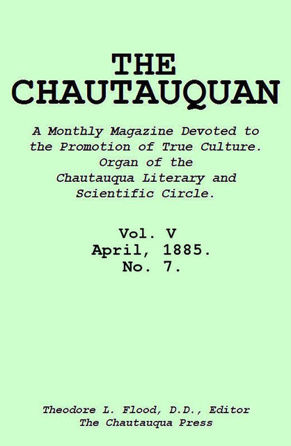 The Chautauquan, Vol. 05, April 1885, Chautauqua Institution