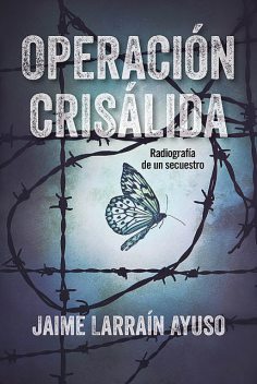 Operación Crisálida, Jaime Larraín Ayuso