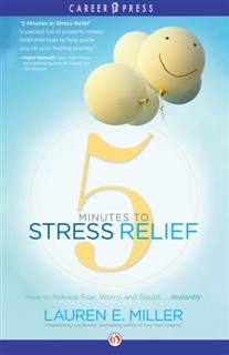 5 Minutes to Stress Relief, Lauren Miller