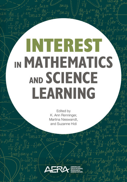 Interest in Mathematics and Science Learning, Ann Renninger, Martina Nieswandt, Suzanne Hidi