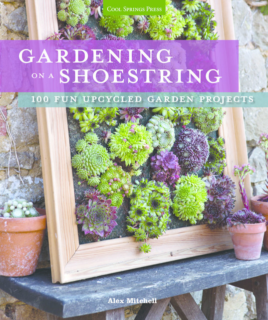 Gardening on a Shoestring, Alex Mitchell