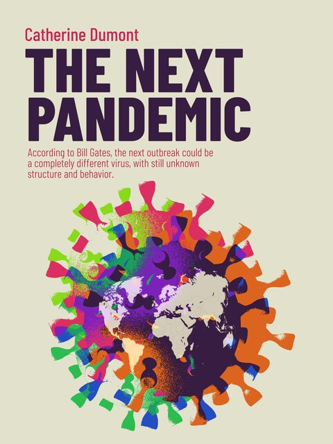 THE NEXT PANDEMIC, Catherine Dumont