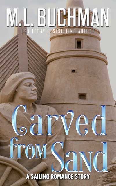 Carved from Sand, M.L. Buchman
