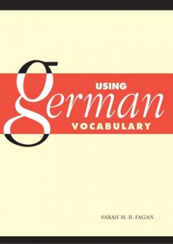Using German Vocabulary, Sarah M.B. Fagan