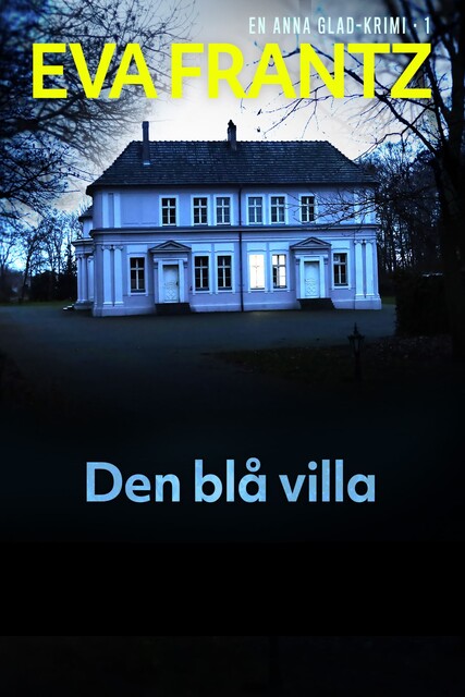 Den blå villa – 1, Eva Frantz