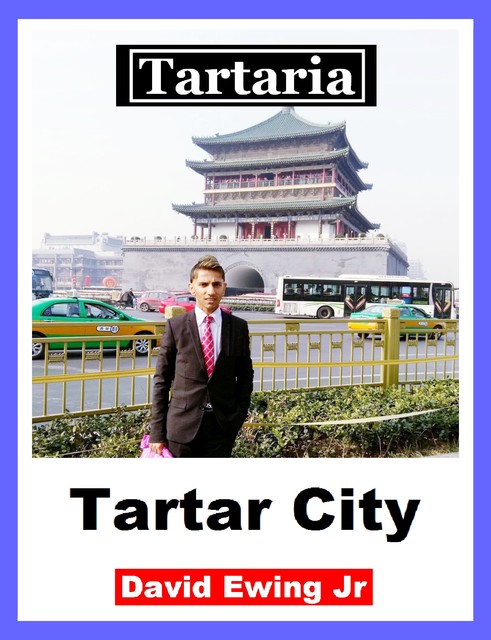 Tartaria – Tartar City, David Ewing Jr