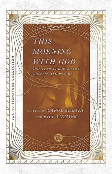 This Morning With God, Bill Weimer, Carol Adeney
