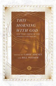 This Morning With God, Bill Weimer, Carol Adeney